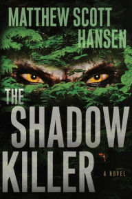 Title: Shadowkiller, Author: Matthew Scott Hansen