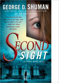Title: Second Sight (Sherry Moore Series #4), Author: George D. Shuman
