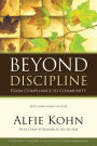 Beyond Discipline: From Compliance to Community, 10th Anniversary Edition / Edition 2