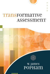 Title: Transformative Assessment, Author: W. James Popham