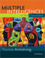 Multiple Intelligences in the Classroom, 3rd Edition / Edition 3