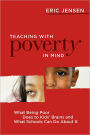 Teaching with Poverty in Mind: What Being Poor Does to Kids' Brains and What Schools Can Do About It