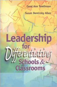 Title: Leadership for Differentiating Schools and Classrooms, Author: Carol Ann Tomlinson