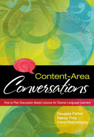 Title: Content-Area Conversations: How to Plan Discussion-Based Lessons for Diverse Language Learners, Author: Douglas Fisher