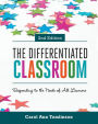 The Differentiated Classroom: Responding to the Needs of All Learners, 2nd Edition / Edition 2