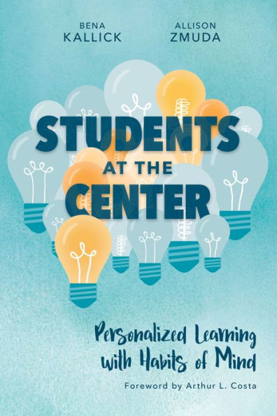 Students at the Center: Personalized Learning with Habits of Mind