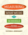 Measuring What We Do in Schools: How to Know If What We Are Doing Is Making a Difference