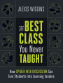 The Best Class You Never Taught: How Spider Web Discussion Can Turn Students into Learning Leaders