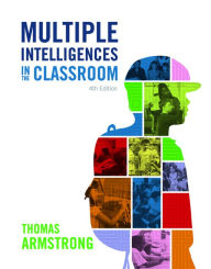 Title: Multiple Intelligences in the Classroom, 4th Edition, Author: Thomas Armstrong