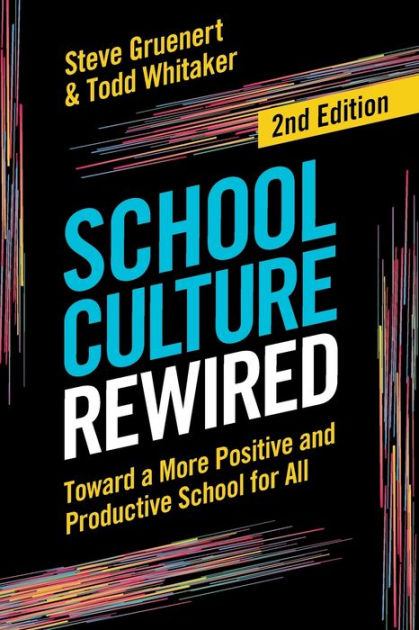 school-culture-rewired-toward-a-more-positive-and-productive-school