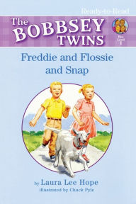 Freddie and Flossie and Snap (The Bobbsey Twins Series) (Ready-to-Read Series, Pre-Level 1)