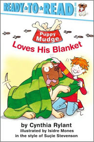 Title: Puppy Mudge Loves His Blanket: Ready-to-Read Pre-Level 1, Author: Cynthia Rylant