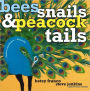 Bees, Snails, & Peacock Tails: Patterns & Shapes . . . Naturally