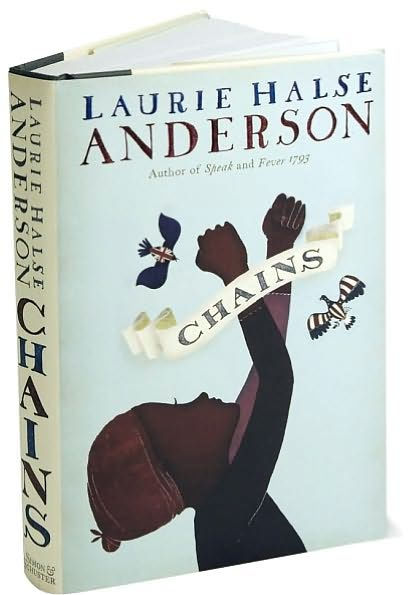 Chains (Seeds of America Trilogy Series #1)