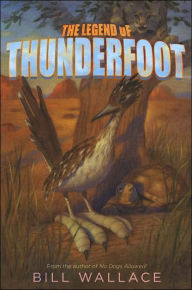 Title: The Legend of Thunderfoot, Author: Bill Wallace