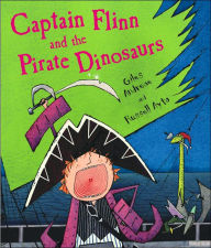 Title: Captain Flinn and the Pirate Dinosaurs, Author: Giles Andreae