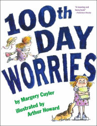 Title: 100th Day Worries, Author: Margery Cuyler