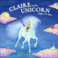 Title: Claire and the Unicorn Happy Ever After, Author: B. G. Hennessy