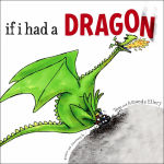 Alternative view 1 of If I Had a Dragon