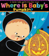 Title: Where Is Baby's Pumpkin?, Author: Karen Katz