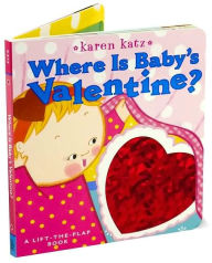 Title: Where Is Baby's Valentine?: A Lift-the-Flap Book, Author: Karen Katz