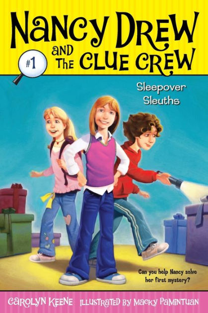 Sleepover Sleuths Nancy Drew And The Clue Crew Series 1 By Carolyn Keene Macky Pamintuan