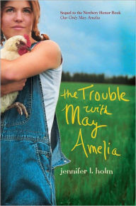 Title: The Trouble with May Amelia, Author: Jennifer L. Holm