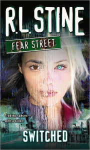 Title: Switched (Fear Street Series #31), Author: R. L. Stine