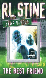 The Best Friend (Fear Street Series #17)
