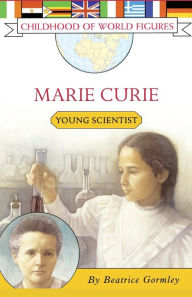 Title: Marie Curie: Young Scientist, Author: Beatrice Gormley