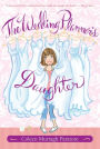 The Wedding Planner's Daughter (Wedding Planner's Daughter Series #1)