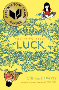Title: The Thing about Luck, Author: Cynthia Kadohata