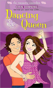 Title: Dancing Queen, Author: Erin Downing