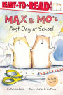 Max and Mo's First Day at School (Ready-to-Read Series)