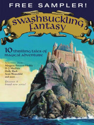 Title: Swashbuckling Fantasy: 10 Thrilling Tales of Magical Adventure, Author: Margaret Peterson Haddix