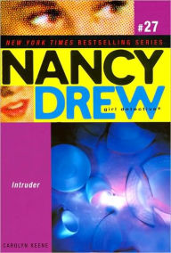 Intruder (Nancy Drew Girl Detective Series #27)