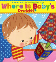 Title: Where Is Baby's Dreidel?: A Lift-the-Flap Book, Author: Karen Katz