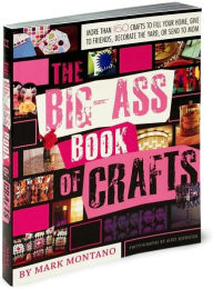 The Big-Ass Book of Crafts
