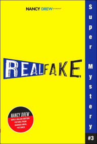 Title: Real Fake (Nancy Drew: Girl Detective Super Mystery Series #3), Author: Carolyn Keene