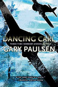 Title: Dancing Carl, Author: Gary Paulsen