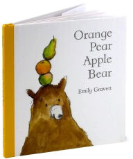 Title: Orange Pear Apple Bear, Author: Emily Gravett