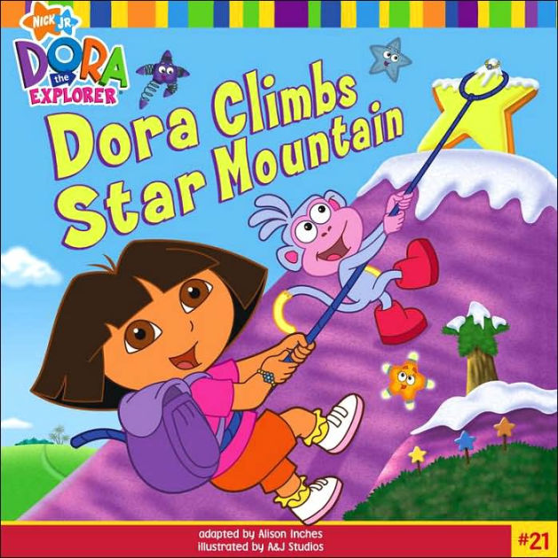 Dora Climbs Star Mountain (Dora The Explorer Series) By Alison Inches ...