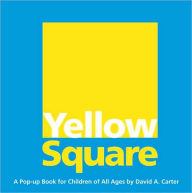 Title: Yellow Square: A Pop-up Book for Children of All Ages, Author: David  A. Carter