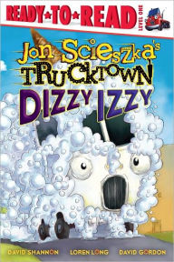 Title: Dizzy Izzy (Trucktown Ready-to-Roll Series: Level 1), Author: Jon Scieszka