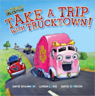 Title: Take a Trip with Trucktown!, Author: Justin Spelvin