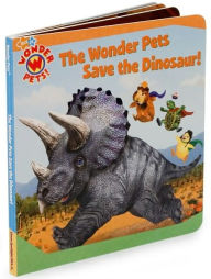 Wonder Pets Save the Dinosaur! (Wonder Pets! Series)