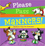 Please Pass the Manners!: Mealtime Tips for Everyone