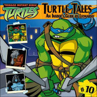 Turtle Tales: An Insider's Guide by Leonardotrade (Teenage Mutant Ninja Turtles Series #10)