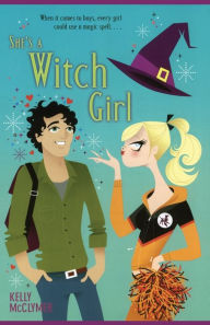 Title: She's a Witch Girl, Author: Kelly McClymer