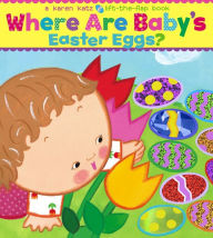 Title: Where Are Baby's Easter Eggs?: A Lift-the-Flap Book, Author: Karen Katz